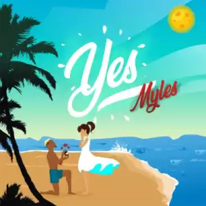 Tinny Ent. Presents: Myles – Yes (Prod. by Young John)
